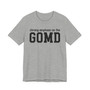 Strong Emphasis On The GOMD T-shirt