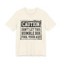 Caution Don't Let This Humble Bih Fool Your Ass - Tshirt