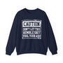 Caution Don't Let This Humble Shit Fool Your Ass - Sweatshirt