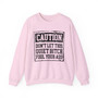 Caution Don't Let This Quiet Bitch Fool Your Ass - Sweatshirt
