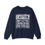 Caution Don't Let This Church Ish Fool Your Ass - Sweatshirt