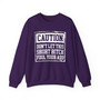 Caution Don't Let This Short Bitch Fool Your Ass - Sweatshirt
