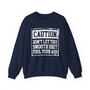 Caution Don't Let This Grandma Shit Fool Your Ass - Sweatshirt
