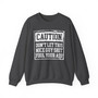 Caution Don't Let This Nice Guy Shit Fool Your Ass - Sweatshirt