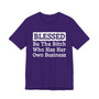 Blessed Be The Bitch Who Has Her Own Business - Tshirt