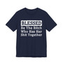 Blessed Be The Bitch Who Has Her Shit Together - Tshirt