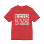Blessed Be The Bitch Who Handles Her Business - Tshirt