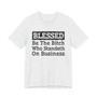 Blessed Be The Bitch Who Standeth On Business - Tshirt