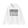 Blessed Be The Bitch Who Standeth On Business- Hoodie