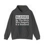 Blessed Be The Bitch Who Keepeth It A Hundred- Hoodie