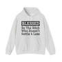 Blessed Be The Bitch Who Doesn't Settle 4 Less - Hoodie