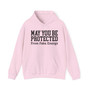 May You Be Protected From Fake Energy - Hoodie
