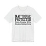 May You Be Protected From People With Snake Behaviors - Tshirt