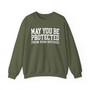 May You Be Protected From The Bum Bitches - Sweatshirt