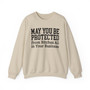 May You Be Protected From Bitches All In Your Business - Sweatshirt