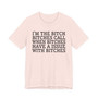 I'm The Bitch Bitches Call When Bitches Have Issue With Bitches T-shirt 
