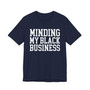Minding My Black Business T-shirt 