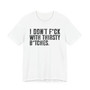 I Don't Fuck With Thirsty Bitches T-shirt 