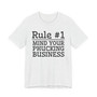 Rule #1 Mind Your Phucking Business T-shirt 