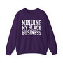 Minding My Black Business - Sweatshirt