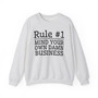 Rule #1 Mind Your Own Damn Business - Sweatshirt