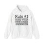 Rule #1 Mind Your Own Damn Business - Hoodie