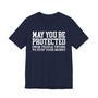 May You Be Protected From People Trying To Stop Your Money  - Tshirt
