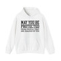 May You Be Protected From People That Are Jealous Of You - Hoodie