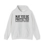 May You Be Protected From Nosey Bitches - Hoodie
