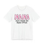 Nana Aint Raise No Basic Bitch - Tshirt