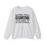Before I Was A Grandma I Was A Real G In These Streets Sweatshirt