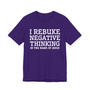 I Rebuke Negative Thinking In The Name Of Jesus - Tshirt