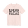 I Rebuke My Toxic Workplace In The Name Of Jesus - Tshirt