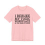 I Rebuke My Toxic Workplace In The Name Of Jesus - Tshirt