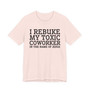 I Rebuke My Toxic Coworker In The Name Of Jesus - Tshirt