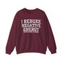 I Rebuke Negative Energy In The Name of Jesus - Sweatshirt