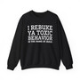 I Rebuke Ya Toxic Behavior In The Name of Jesus - Sweatshirt