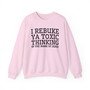 I Rebuke Ya Toxic Thinking In The Name of Jesus - Sweatshirt