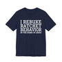 I Rebuke Ratchet Behavior In The Name Of Jesus - Tshirt