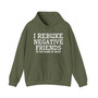 I Rebuke Negative Friends In The Name Of Jesus - Hoodie