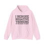 I Rebuke Negative Thinking In The Name Of Jesus - Hoodie
