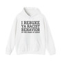 I Rebuke Ya Racist Behavior In The Name Of Jesus - Hoodie