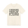 I Rebuke Triflin' Bitches In The Name Of Jesus - Tshirt
