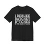 I Rebuke Ratchet Bitches In The Name Of Jesus - Tshirt