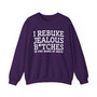 I Rebuke Jealous Bitches In The Name of Jesus - Sweatshirt