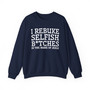 I Rebuke Selfish Bitches In The Name of Jesus - Sweatshirt