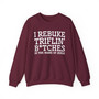 I Rebuke Triflin' Bitches In The Name of Jesus - Sweatshirt