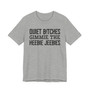 Quiet Bitches Gimmie The Heebie Jeebies - Tshirt