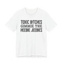  Toxic Bitches Gimmie The Heebie Jeebies - Tshirt