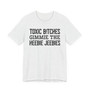  Toxic Bitches Gimmie The Heebie Jeebies - Tshirt